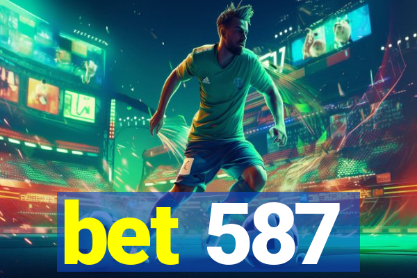 bet 587